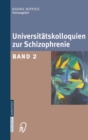 Image for Universitatskolloquien zur Schizophrenie: Band 2