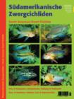 Image for South American Dwarf Cichlids : New A-numbers, Habitat, Care and Reproduction