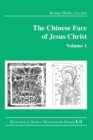 Image for The Chinese Face of Jesus Christ: Volume 1