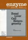 Image for Zonal Liver Cell Heterogeneity : Special Topic Issue: Enzyme 1992, Vol. 46, No. 1-3