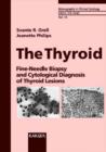 Image for The Thyroid : Fine-Needle Biopsy and Cytological Diagnosis of Thyroid Lesions