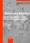 Image for Ischemic Stroke: From Basic Mechanisms to New Drug Development