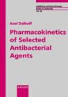 Image for Pharmacokinetics of Selected Antibacterial Agents
