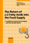 Image for The Return of w3 Fatty Acids into the Food Supply : I. Land-Based Animal Food Products and Their Health Effects. International Conference, Bethesda, Md., September 1997