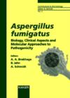 Image for Aspergillus fumigatus : Biology, Clinical Aspects and Molecular Approaches to Pathogenicity