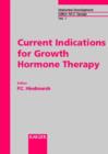 Image for Current Indications for Growth Hormone Therapy : Now available: 2nd, revised edition (2010) Current Indications for Growth Hormone Therapy