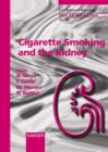 Image for Cigarette Smoking and the Kidney : Seminar on Cigarette Smoking and Kidney Involvement, Milan, October 1999