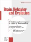 Image for Evolutionary Convergence as a Tool in Neuroscience : 13th Annual Karger Workshop, San Diego, Calif., November 2001. Special Topic Issue: Brain, Behavior and Evolution 2002, Vol. 59, No. 5-6