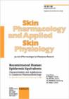 Image for Reconstructed Human Epidermis Equivalents : Characterization and Applications in Cutaneous Pharmacotoxicology. Supplement Issue: Skin Pharmacology and Applied Skin Physiology 2002, Vol. 15, Suppl. 1