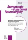 Image for Movement Disorders and Pain: Medical Management and Functional Neurosurgery : International Conference, Oxford, April 2002: Proceedings. Special Topic Issue: Stereotactic and Functional Neurosurgery 2