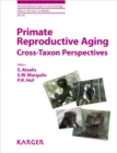 Image for Primate Reproductive Aging: Cross-Taxon Perspectives.