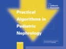 Image for Practical Algorithms in Pediatric Nephrology: (Practical Algorithms in Pediatrics. Series Editor: Z. Hochberg).