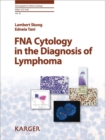 Image for FNA Cytology in the Diagnosis of Lymphoma: In collaboration with A. Porwit (Stockholm).