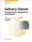 Image for Salivary Glands: Development, Adaptations and Disease.