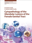 Image for Cytopathology of the Glandular Lesions of the Female Genital Tract