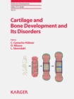Image for Cartilage and Bone Development and Its Disorders: 4th ESPE Advanced Seminar in Developmental Endocrinology, Stockholm, June-July 2010.