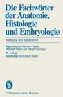 Image for Die Fachworter der Anatomie, Histologie und Embryologie