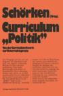 Image for Curriculum »Politik« : Von der Curriculumtheorie zur Unterrichtspraxis
