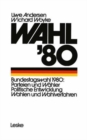 Image for Wahl ’80 : Die Bundestagswahl Parteien - Wahler - Wahlverfahren