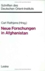 Image for Neue Forschungen in Afghanistan : Vortrage auf der 5. Arbeitstagung der Arbeitsgemeinschaft Afghanistan in Mannheim 1.-3. Februar 1979