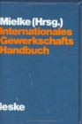 Image for Internationales Gewerkschafts-Handbuch