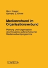 Image for Medienverbund im Organisationsverbund : Planung und Organisation des Einsatzes außerschulischer Medienverbundprogramme