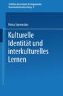 Image for Kulturelle Identitat und interkulturelles Lernen : Zur entwicklungsdidaktischen Relevanz Kritischer Theorie