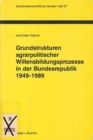 Image for Grundstrukturen agrarpolitischer Willensbildungsprozesse in der Bundesrepublik Deutschland (1949-1989)
