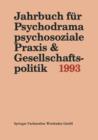 Image for Jahrbuch fur Psychodrama, psychosoziale Praxis &amp; Gesellschaftspolitik 1993