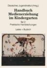 Image for Handbuch Medienerziehung im Kindergarten : Teil 2: Praktische Handreichungen