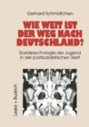 Image for Wie weit ist der Weg nach Deutschland? : Sozialpsychologie der Jugend in der postsozialistischen Welt