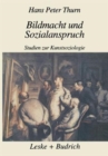 Image for Bildmacht und Sozialanspruch : Studien zur Kunstsoziologie