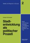 Image for Stadtentwicklung als politischer Prozeß : Stadtentwicklungsstrategien in Heidelberg, Wuppertal, Dresden und Trier