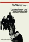 Image for Generationen und sozialer Wandel : Generationsdynamik, Generationenbeziehungen und Differenzierung von Generationen