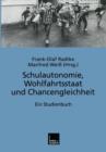 Image for Schulautonomie, Wohlfahrtsstaat und Chancengleichheit : Ein Studienbuch