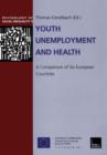 Image for Youth Unemployment and Health : A Comparison of Six European Countries