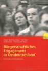 Image for Burgerschaftliches Engagement in Ostdeutschland : Potenziale und Perspektiven
