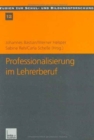 Image for Professionalisierung im Lehrerberuf : Von der Kritik der Lehrerrolle zur padagogischen Professionalitat