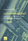 Image for Luhmann modelliert : Sozionische Ansatze zur Simulation von Kommunikationssystemen