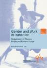 Image for Gender and Work in Transition : Globalization in Western, Middle and Eastern Europe