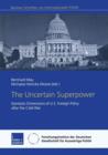 Image for The Uncertain Superpower : Domestic Dimensions of U.S. Foreign Policy after the Cold War