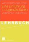 Image for Eine Einfuhrung in Jugendkulturen : Veganismus und Tattoos