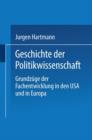 Image for Geschichte der Politikwissenschaft  : Grundzèuge der Fachentwicklung in den USA und in Europa
