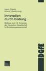 Image for Innovation durch Bildung : Beitrage zum 18. Kongress der Deutschen Gesellschaft fur Erziehungswissenschaft