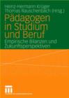 Image for Padagogen in Studium und Beruf : Empirische Bilanzen und Zukunftsperspektiven