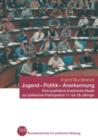 Image for Jugend — Politik — Anerkennung : Eine qualitative empirische Studie zur politischen Partizipation 11- bis 18-Jahriger