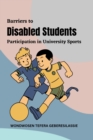 Image for Barriers to Disabled Students&#39; Participation in University Sports