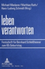 Image for Leben verantworten : Festschrift fuer Bernhard Schleissheimer zum 65. Geburtstag