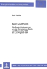 Image for Sport und Politik : Die Boykottdiskussionen um die Olympischen Spiele von Mexiko City 1968 bis Los Angeles 1984