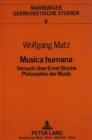 Image for Musica humana : Versuch ueber Ernst Blochs Philosophie der Musik